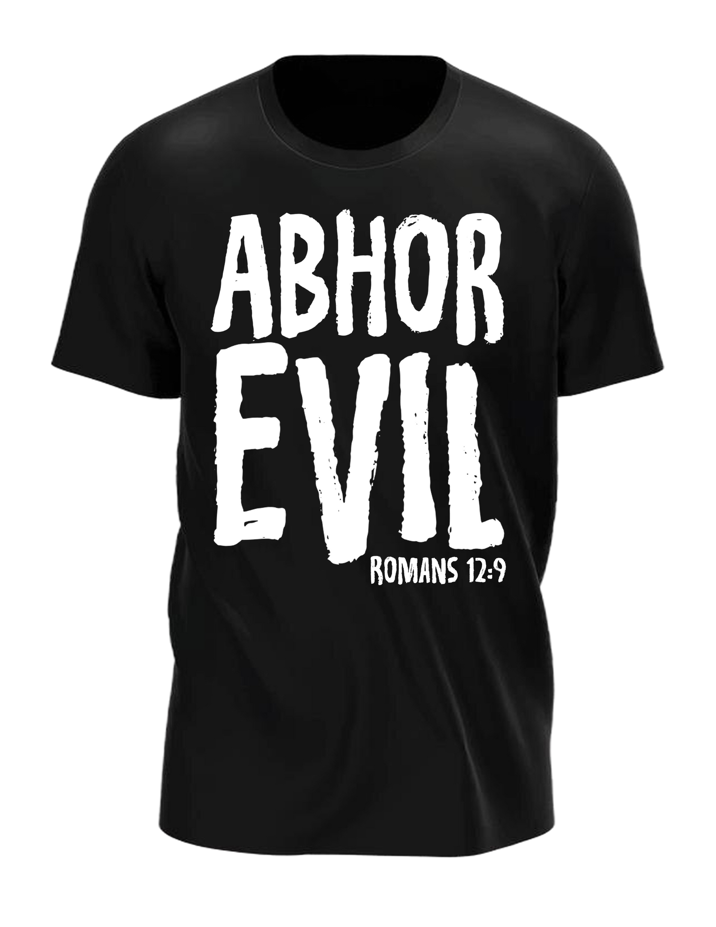 Abhor Evil (Romans 12:9)