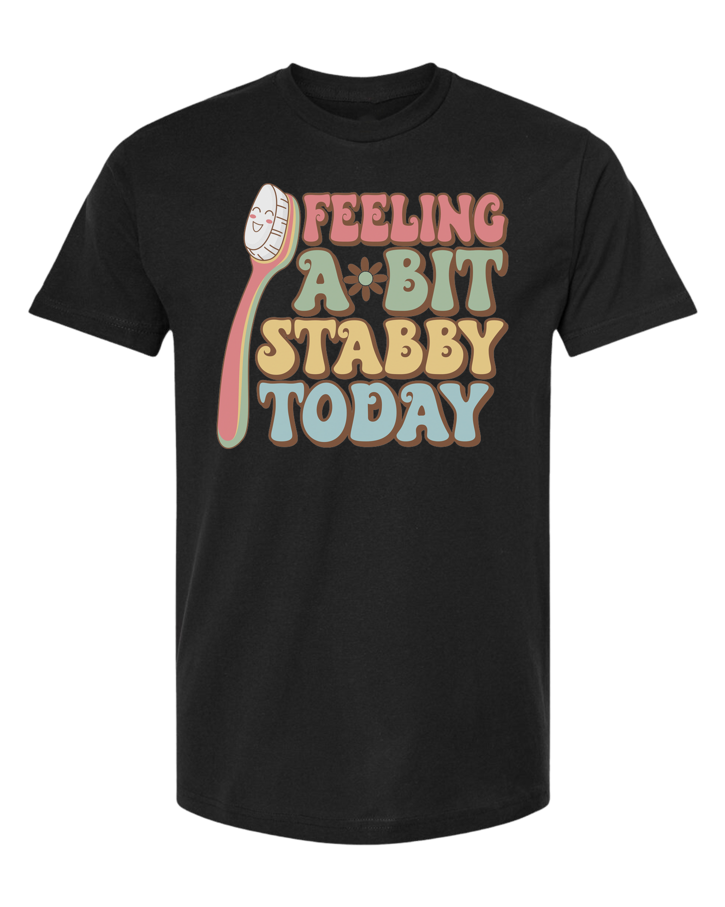 Groovy font "Feeling a bit Stabby" with large toothbrush graphic Unisex crew-neck graphic tee Black