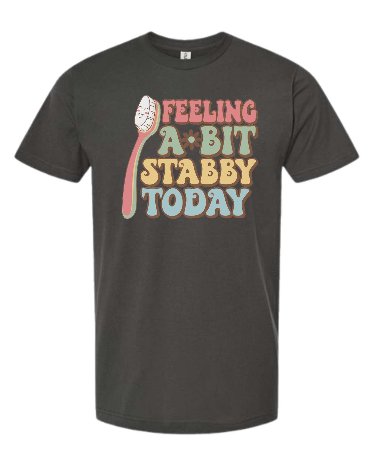 Groovy font "Feeling a bit Stabby" with large toothbrush graphic Unisex crew-neck graphic tee Charcoal Grey