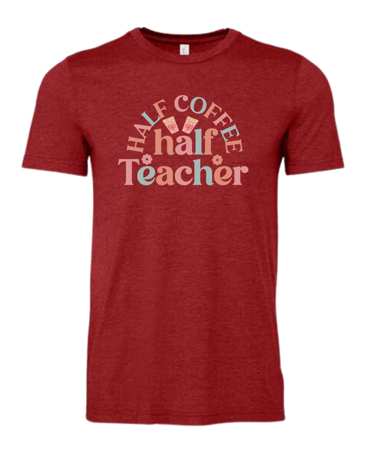 "Half Coffee, Half Teacher" pastel text design Premium unisex crewneck tee Canvas Red