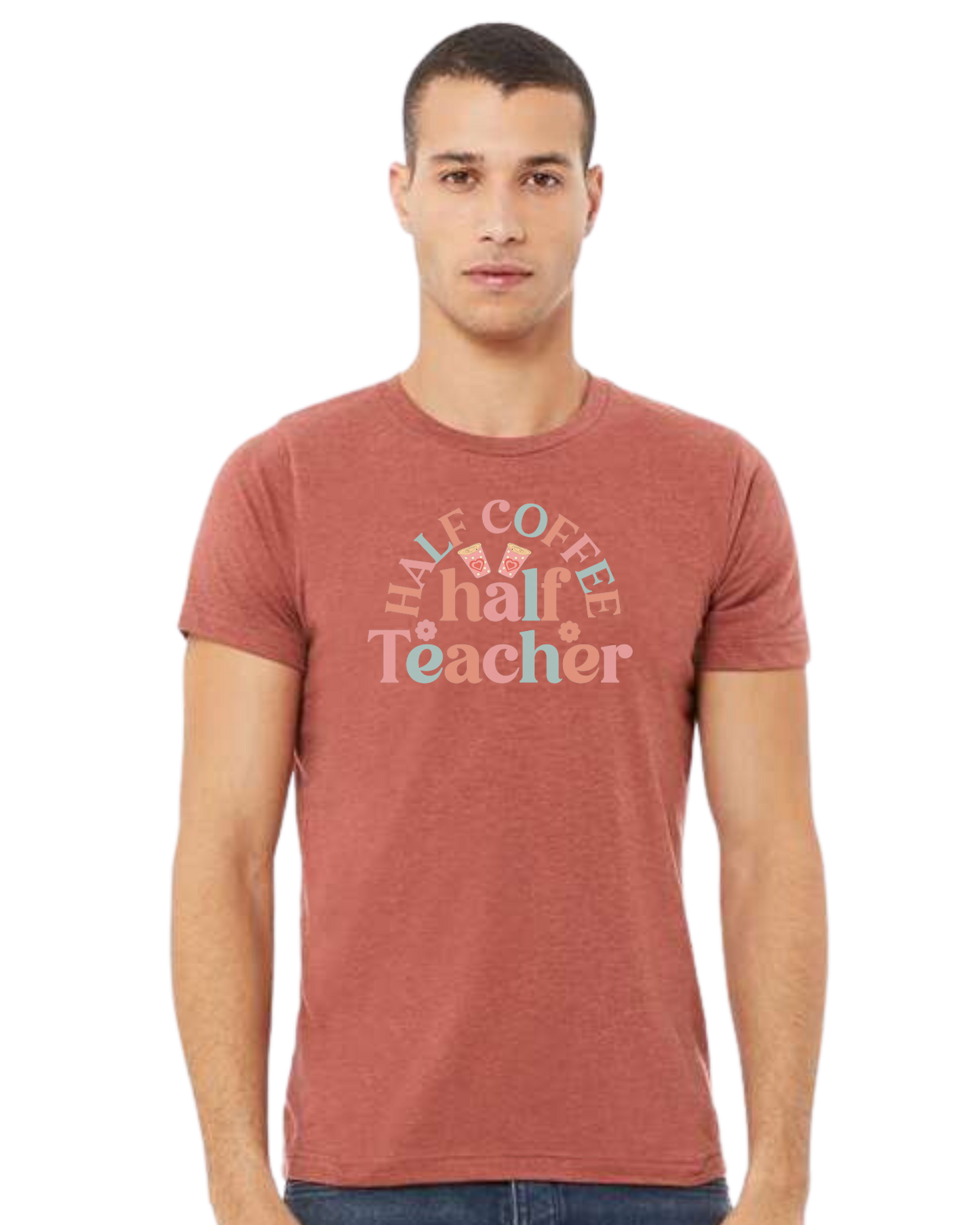 "Half Coffee, Half Teacher" pastel text design Premium unisex crewneck tee Heather Clay