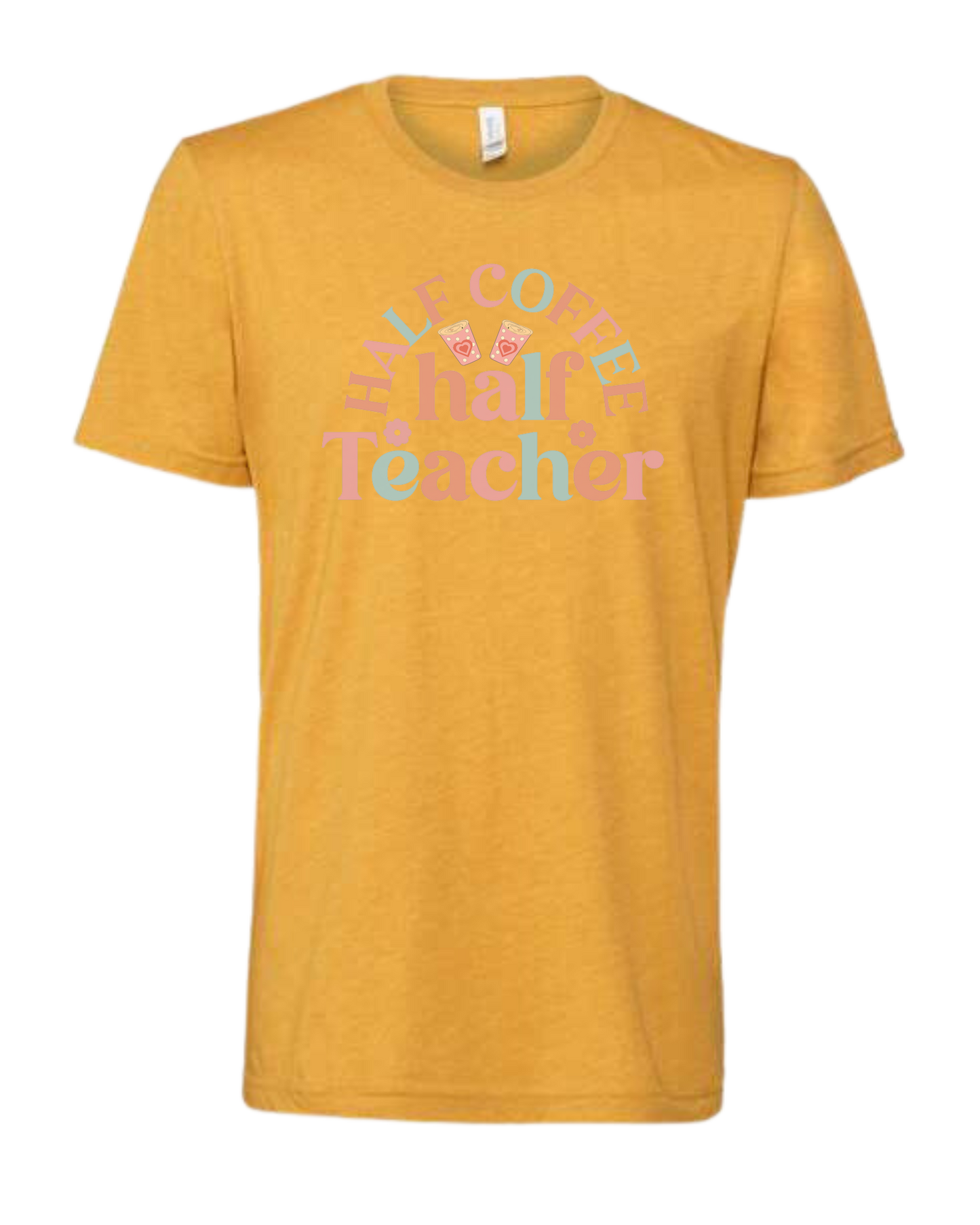 "Half Coffee, Half Teacher" pastel text design Premium unisex crewneck tee Heather Mustard