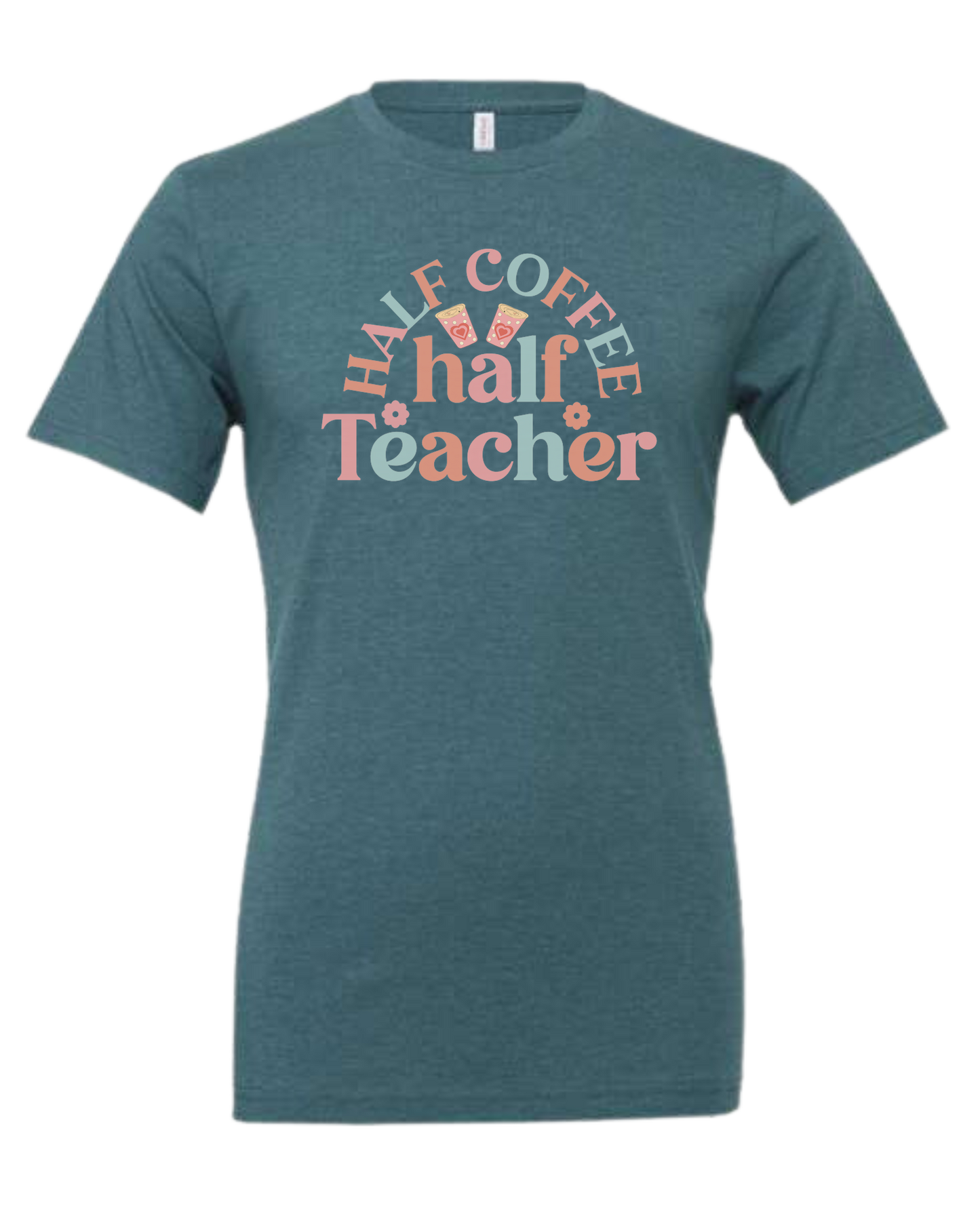 "Half Coffee, Half Teacher" pastel text design Premium unisex crewneck tee Heather Teal