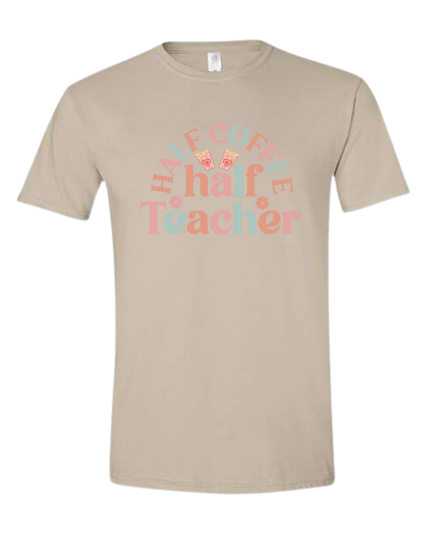"Half Coffee, Half Teacher" pastel text design Unisex crewneck graphic tee (light colors) Beige