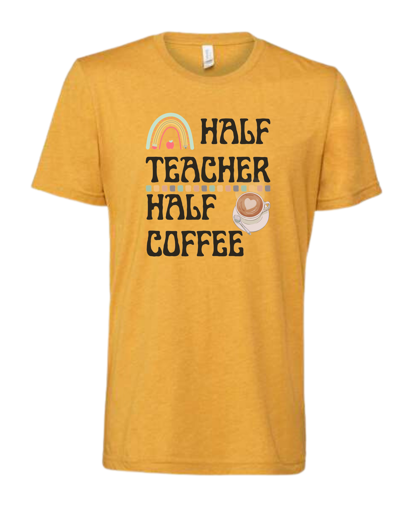 "Half Teacher, Half Coffee" groovy font tee Premium unisex crewneck tee Heather Mustard