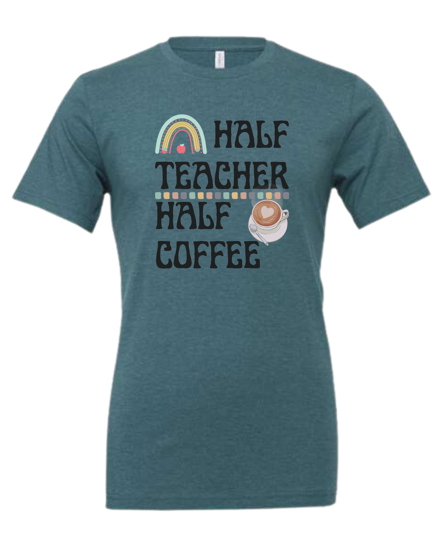 "Half Teacher, Half Coffee" groovy font tee Premium unisex crewneck tee Heather Teal