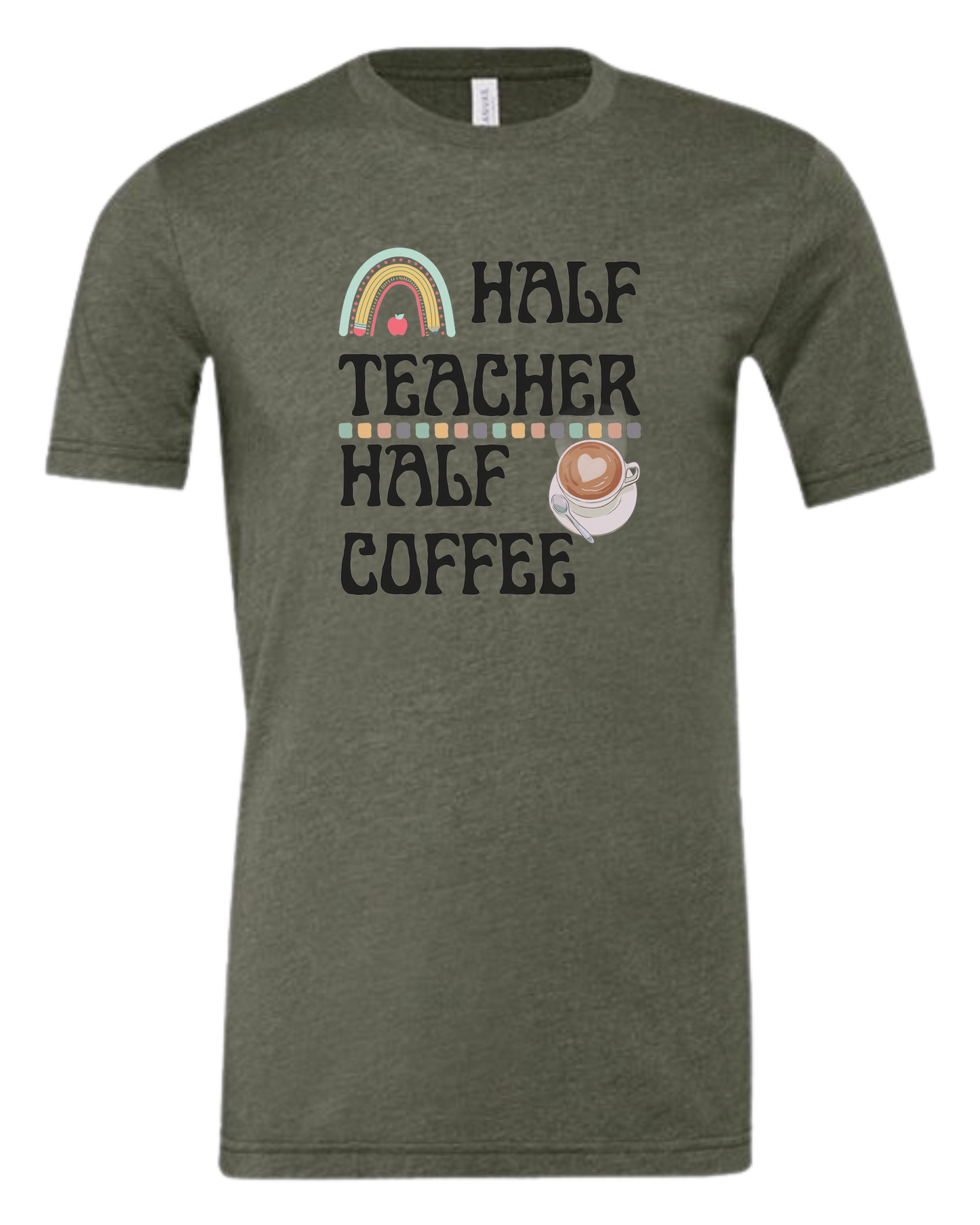 "Half Teacher, Half Coffee" groovy font tee Premium unisex crewneck tee Military Green