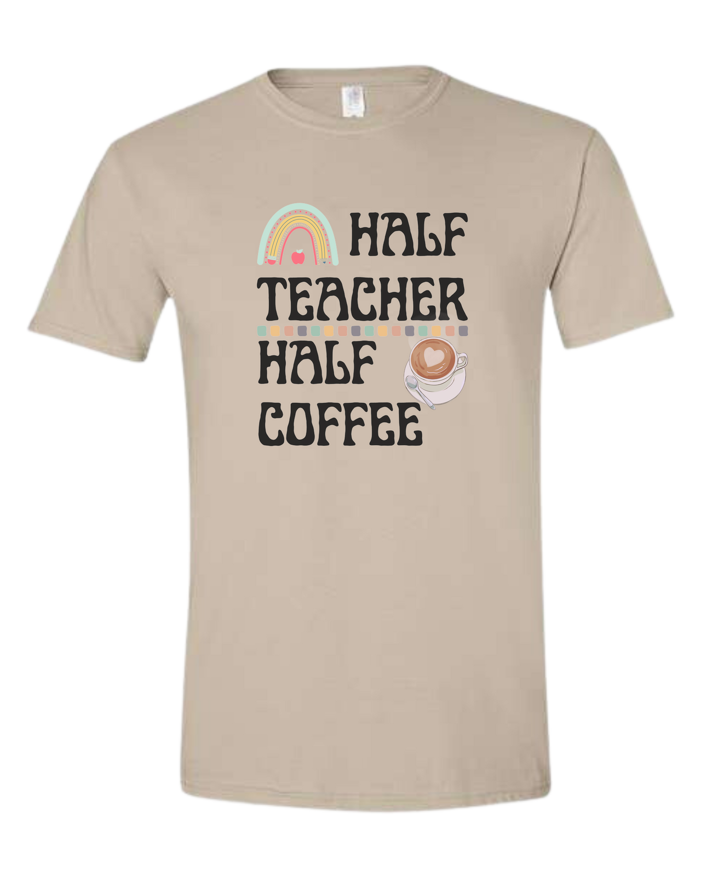 "Half Teacher, Half Coffee" groovy font tee Unisex crewneck graphic tee (light colors) Beige
