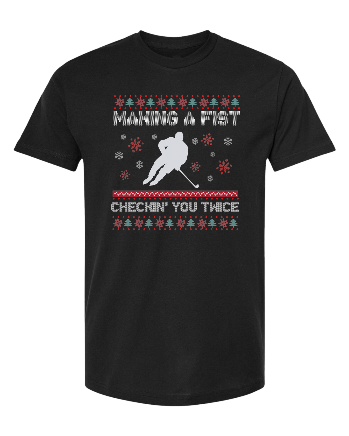 Hockey Christmas Sweater "Makin' a Fist, Checkin' you Twice" graphic Classic unisex crewneck tee Short sleeve crew neck