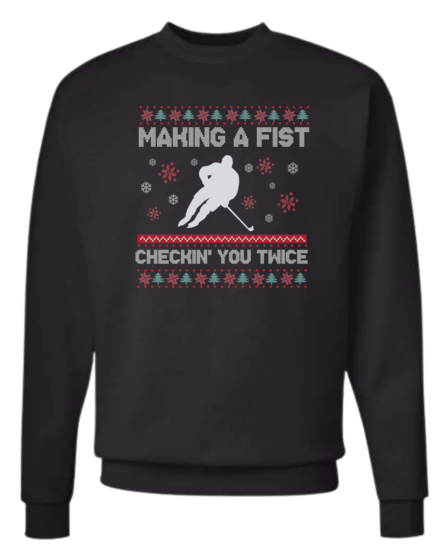 Hockey Christmas Sweater "Makin' a Fist, Checkin' you Twice" graphic Classic unisex crewneck tee Sweatshirt