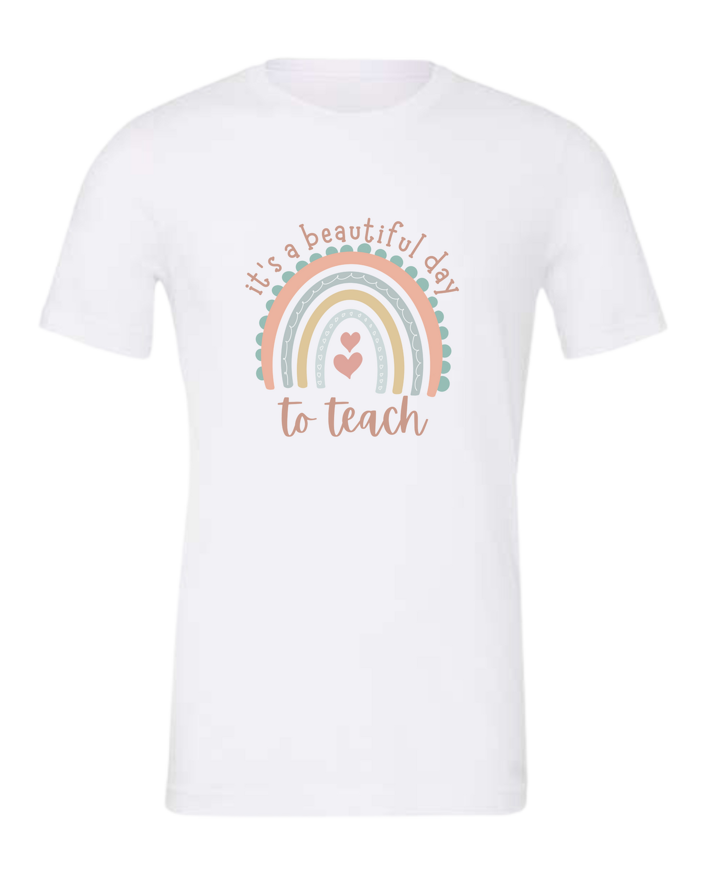 "It's a Beautiful Day to Teach" Rainbow graphic Premium unisex crewneck tee White