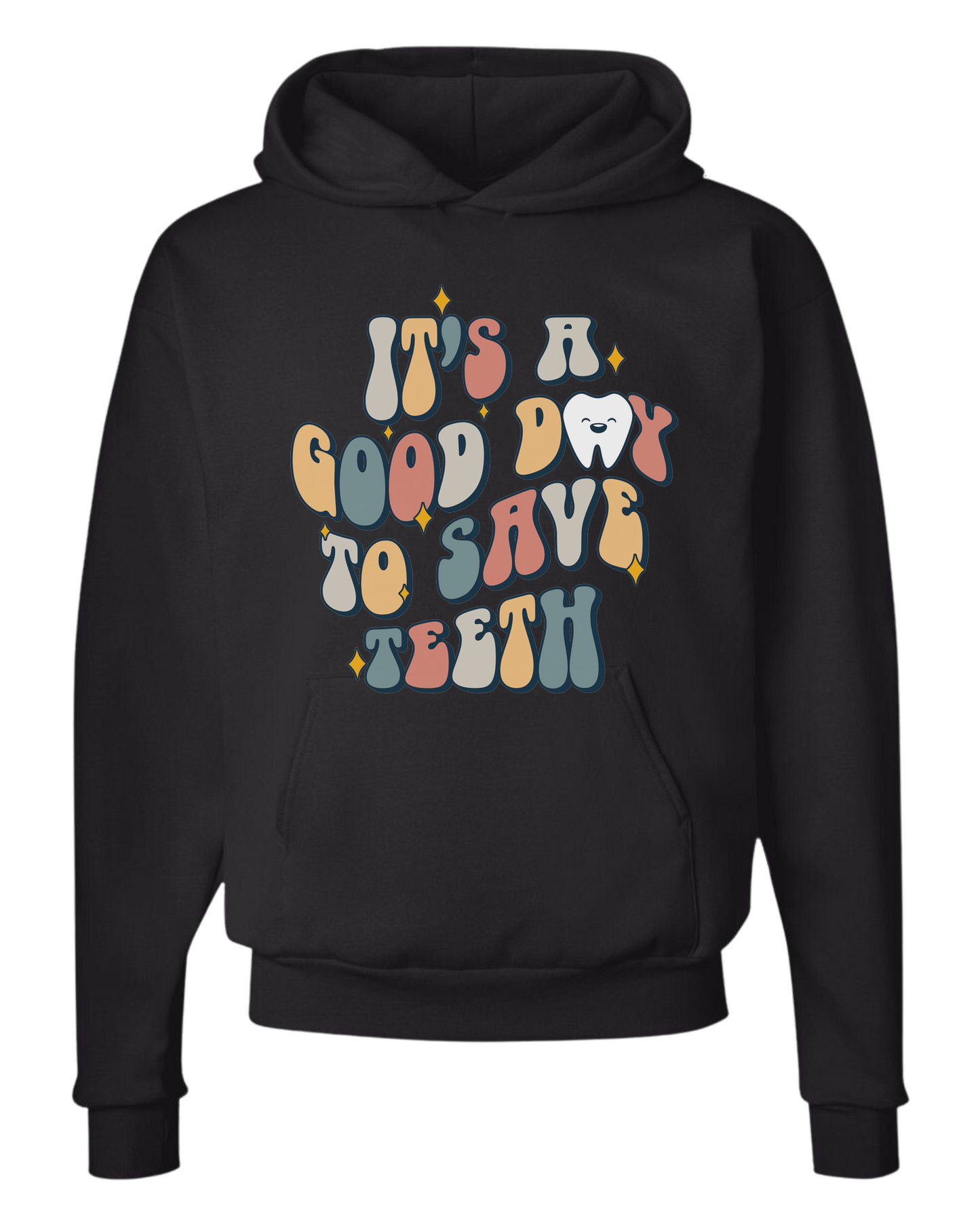 "It's a Good Day to Save Teeth" graphic Classic unisex crewneck tee Hoodie
