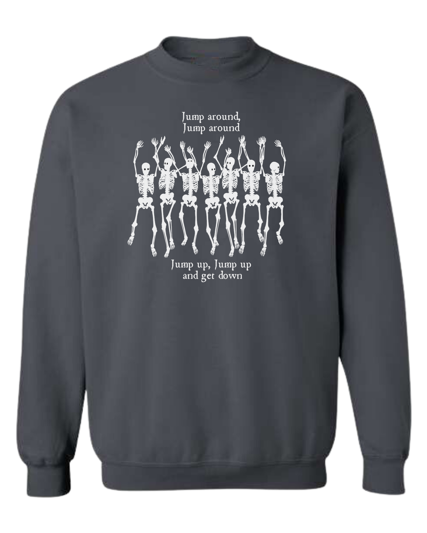 "Jump Around" Skeleton tee Classic unisex crewneck sweatshirt Dark Grey