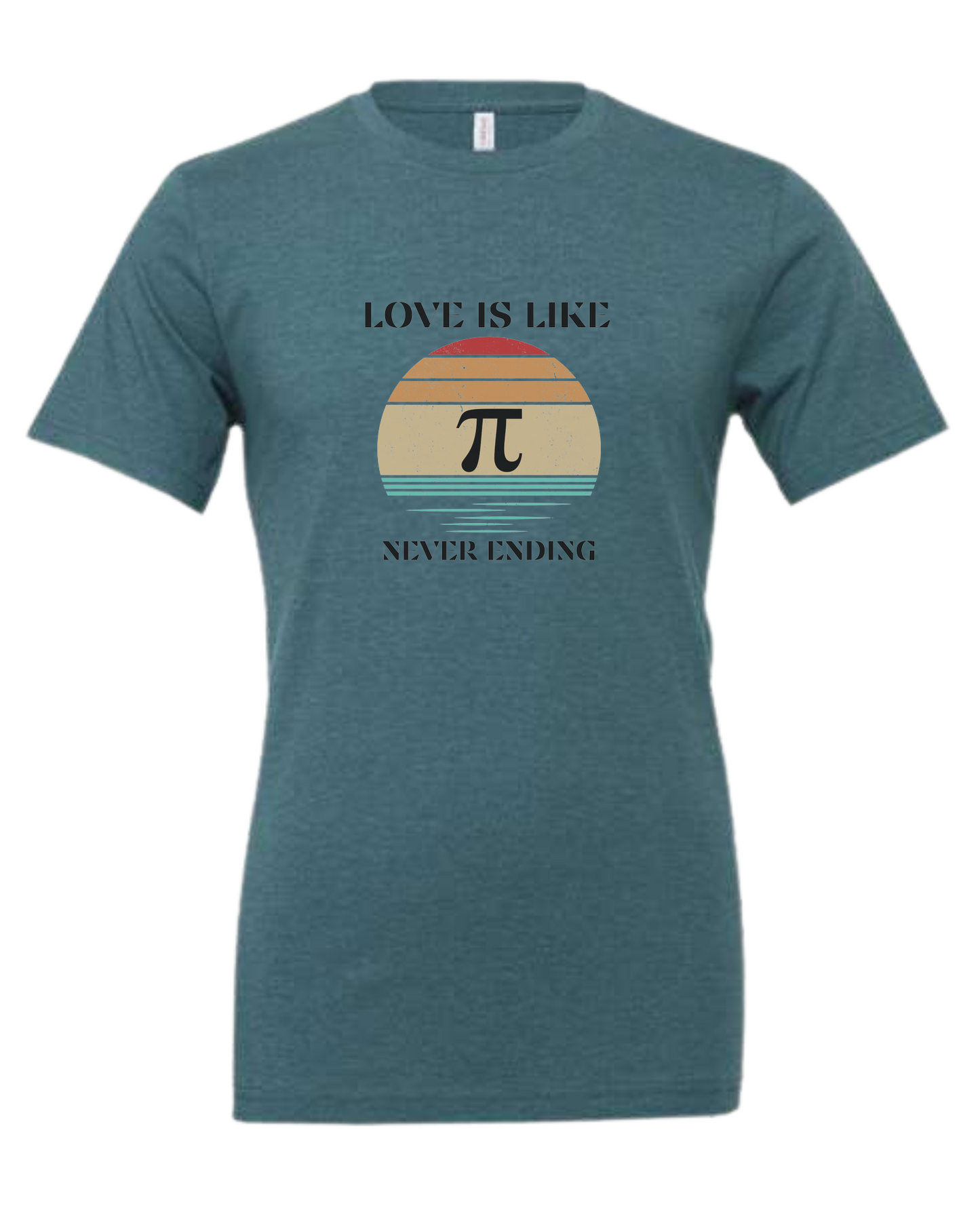 "LOVE is like PI, never ending" design Premium unisex crewneck tee Heather Teal