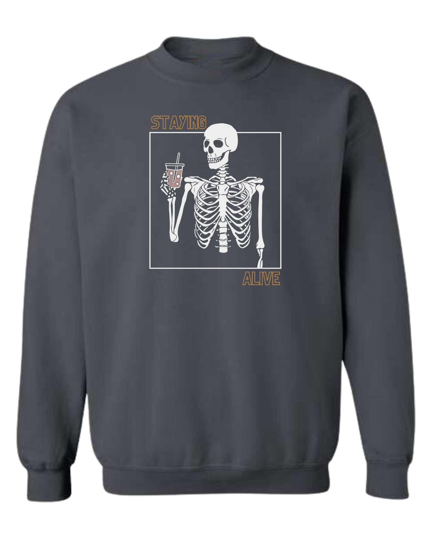 "Staying Alive" skeleton holding a coffee cup Classic unisex crewneck sweatshirt Dark Grey