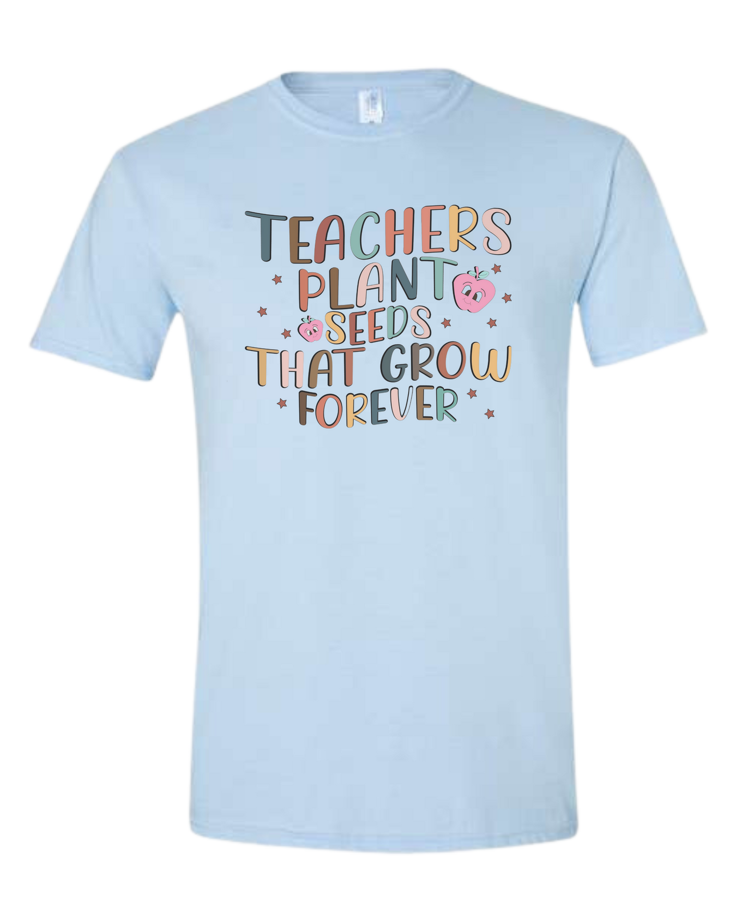 "Teachers Plant Seeds that Grow Forever" design Unisex crewneck graphic tee (light colors) Ice blue