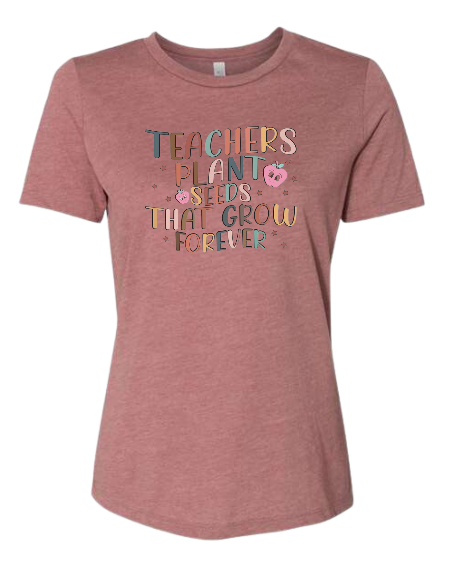 "Teachers Plant Seeds that Grow Forever" design Women's fit premium crewneck tee Mauve Pink