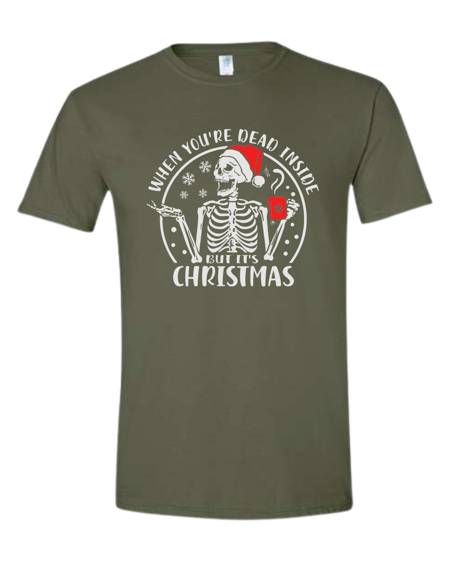 "When You're Dead Inside, but it's Christmas" graphic Unisex crew-neck graphic tee Military Green