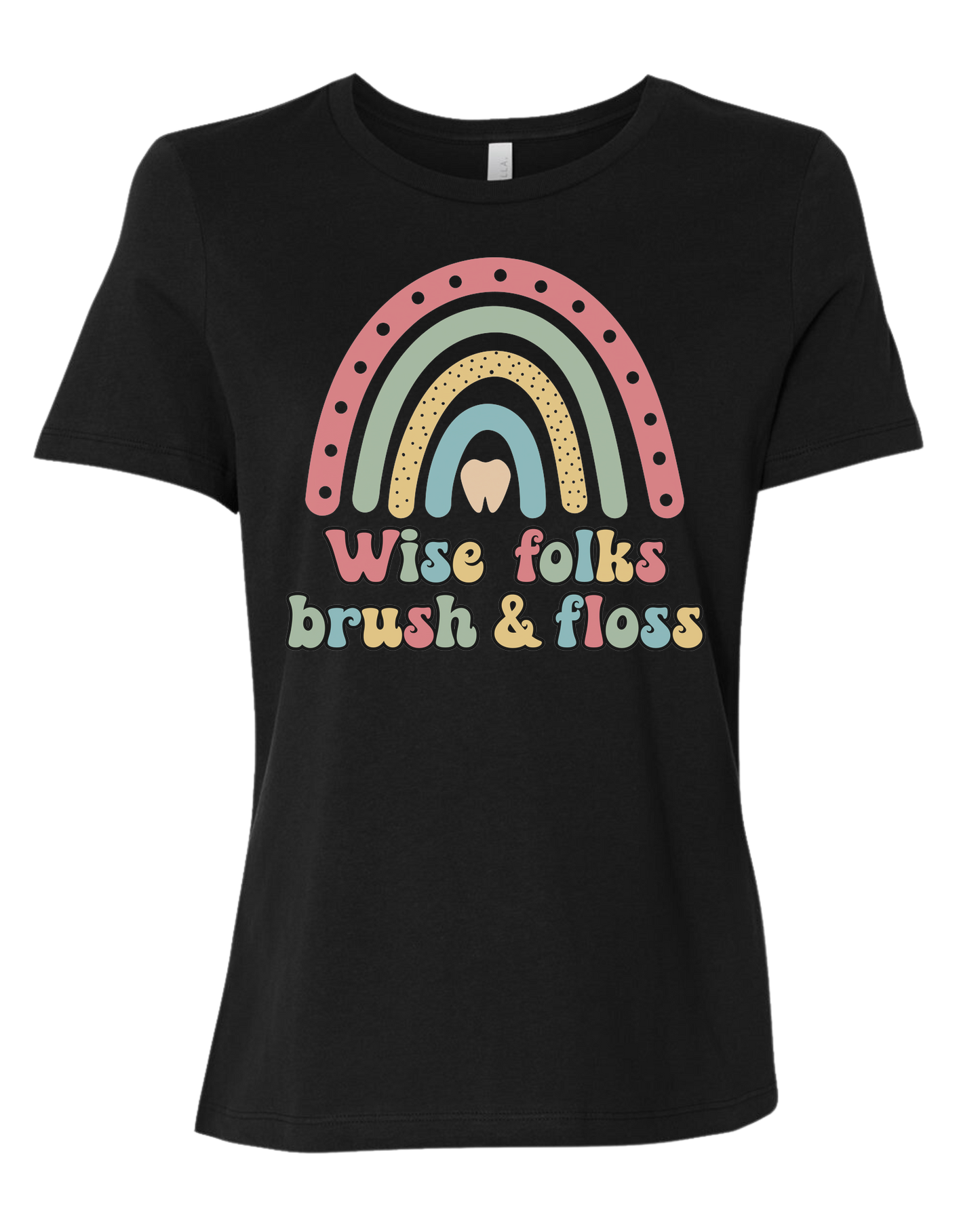 "Wise Folks, Brush, and Floss" Rainbow graphic Women's fit premium crewneck tee Black