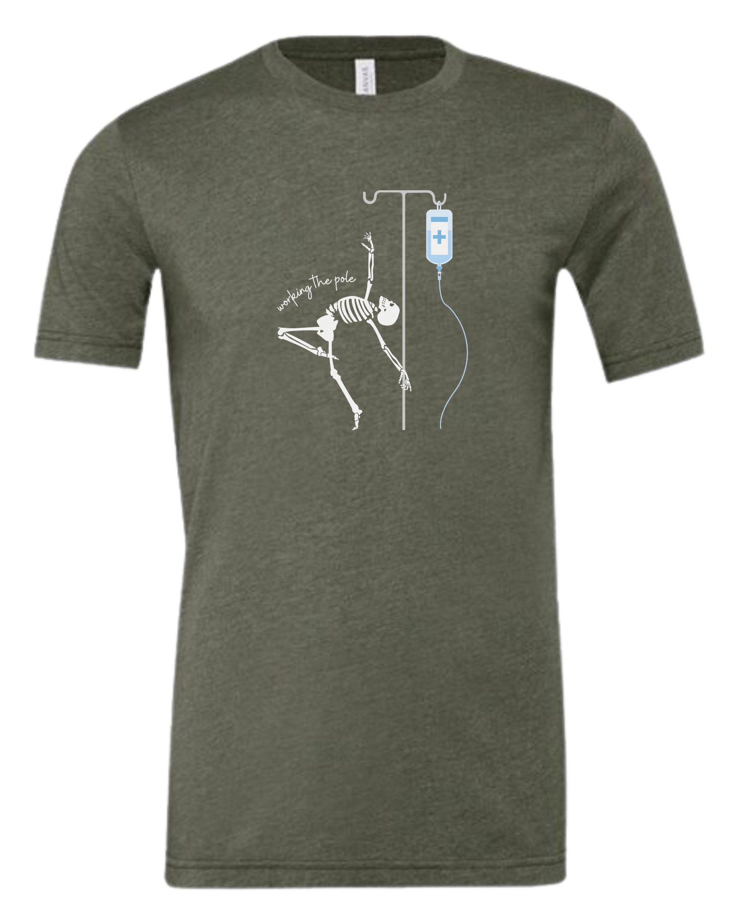 "Working the Pole" nursing skeleton graphic tee Premium unisex crewneck tee Military Green
