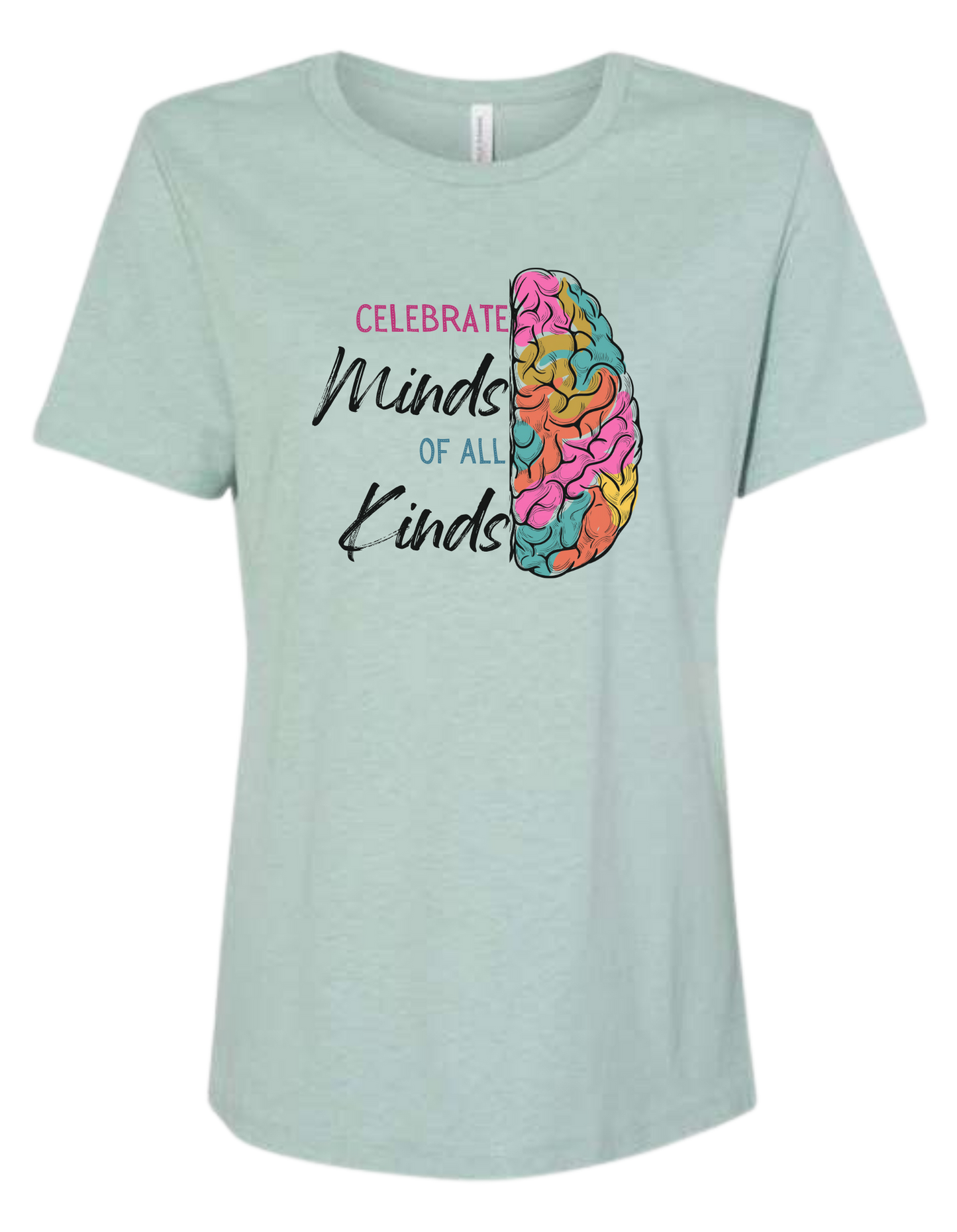 Women's fit "Celebrate Minds of All Kinds" full color tee