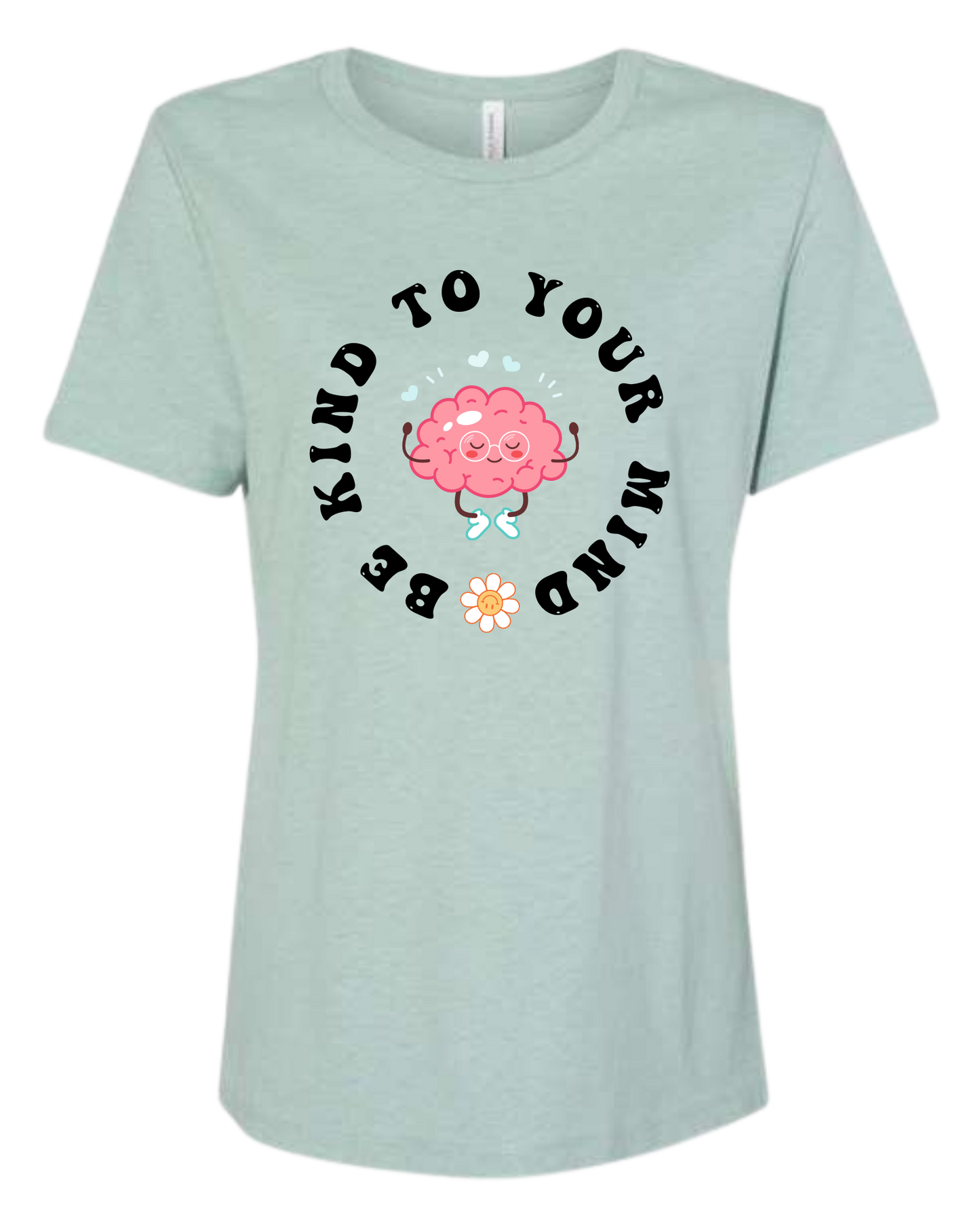Women's fit "Be Kind to your Mind" mental health tee