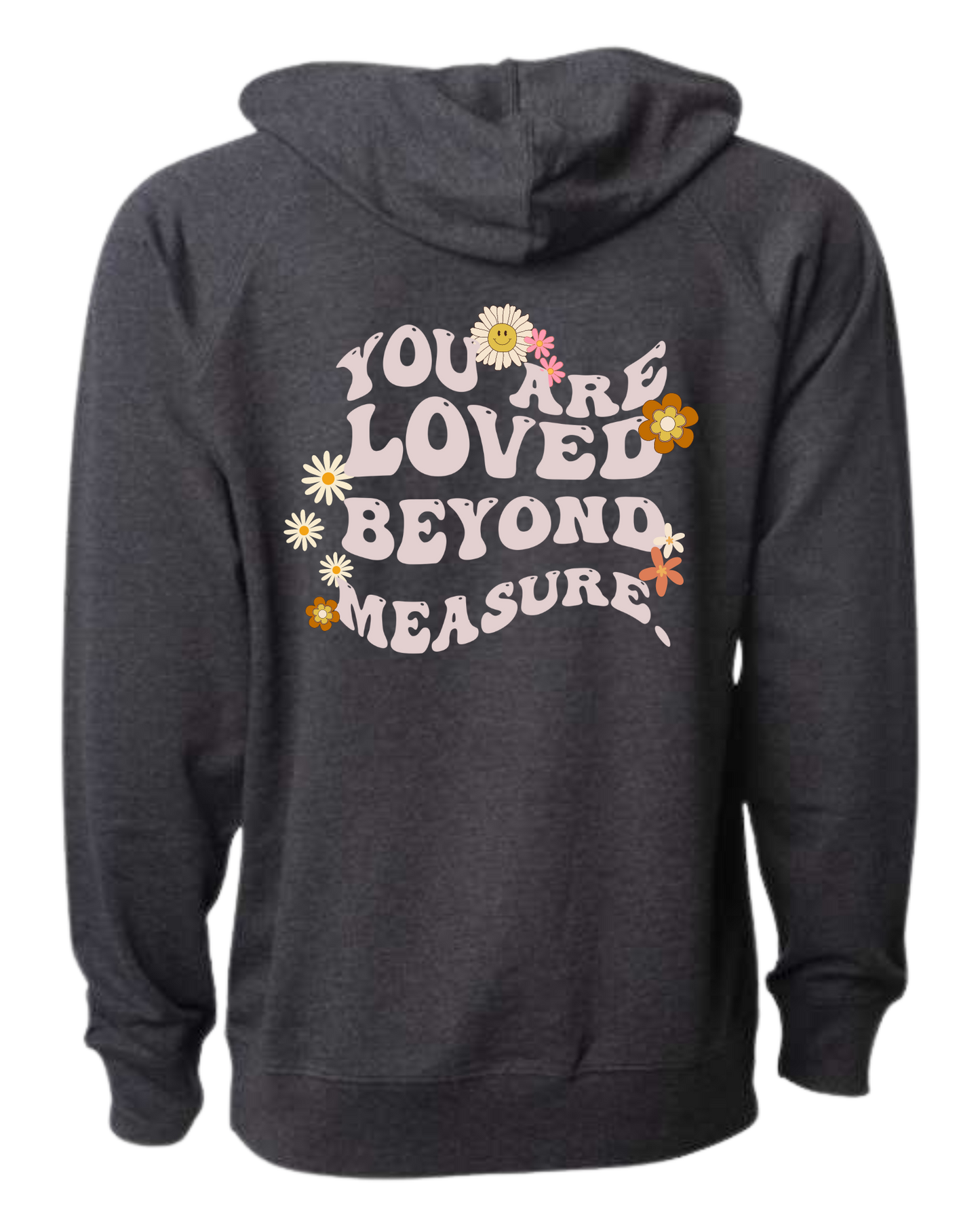 Premium unisex "You Are Loved Beyond Measure" hoodie