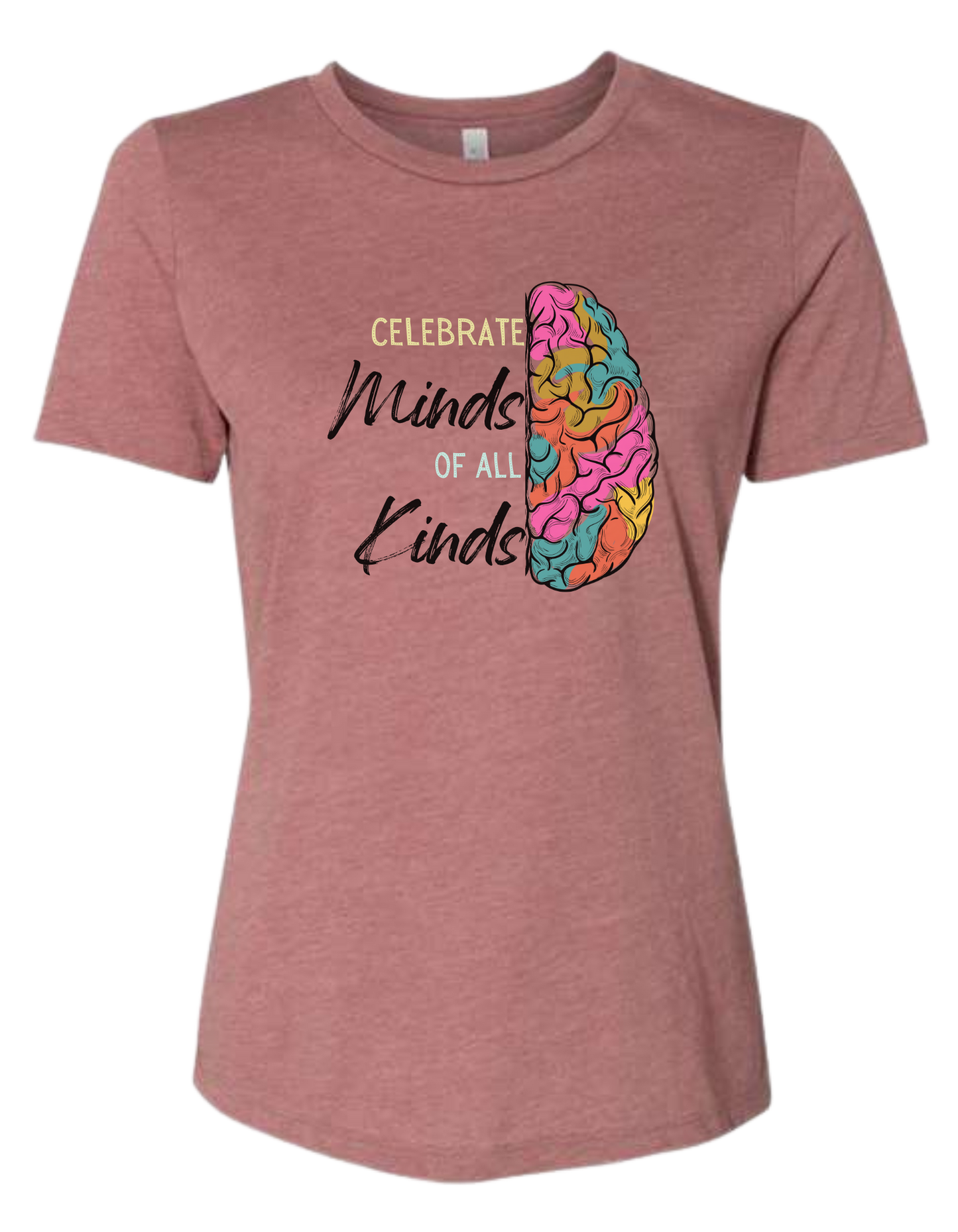 Women's fit "Celebrate Minds of All Kinds" full color tee