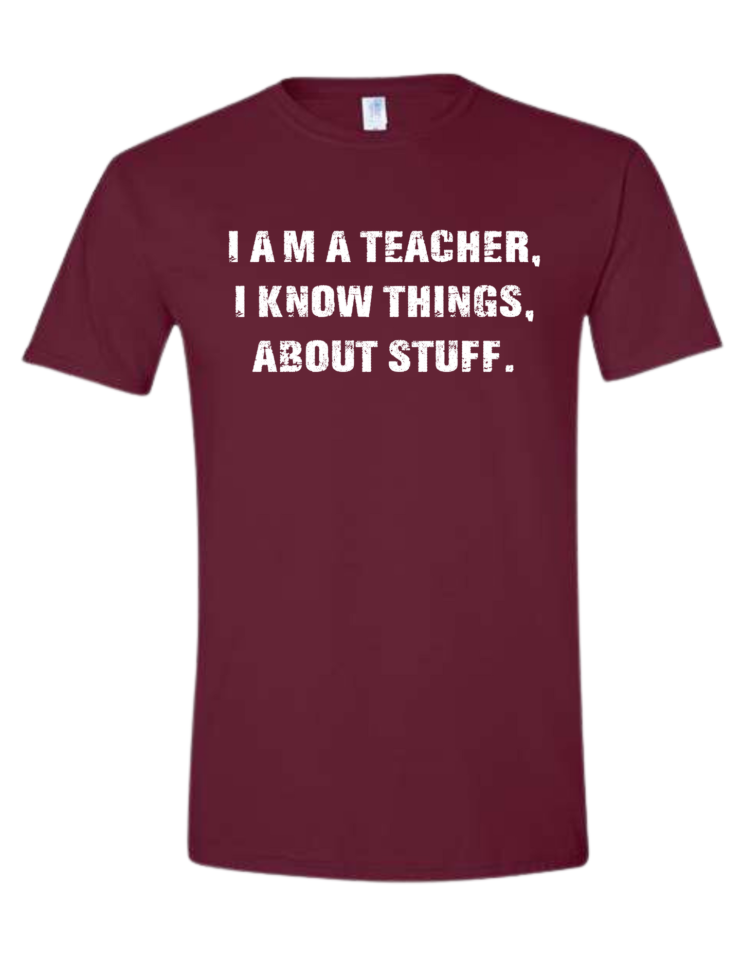 "I am a teacher" funny front distressed text