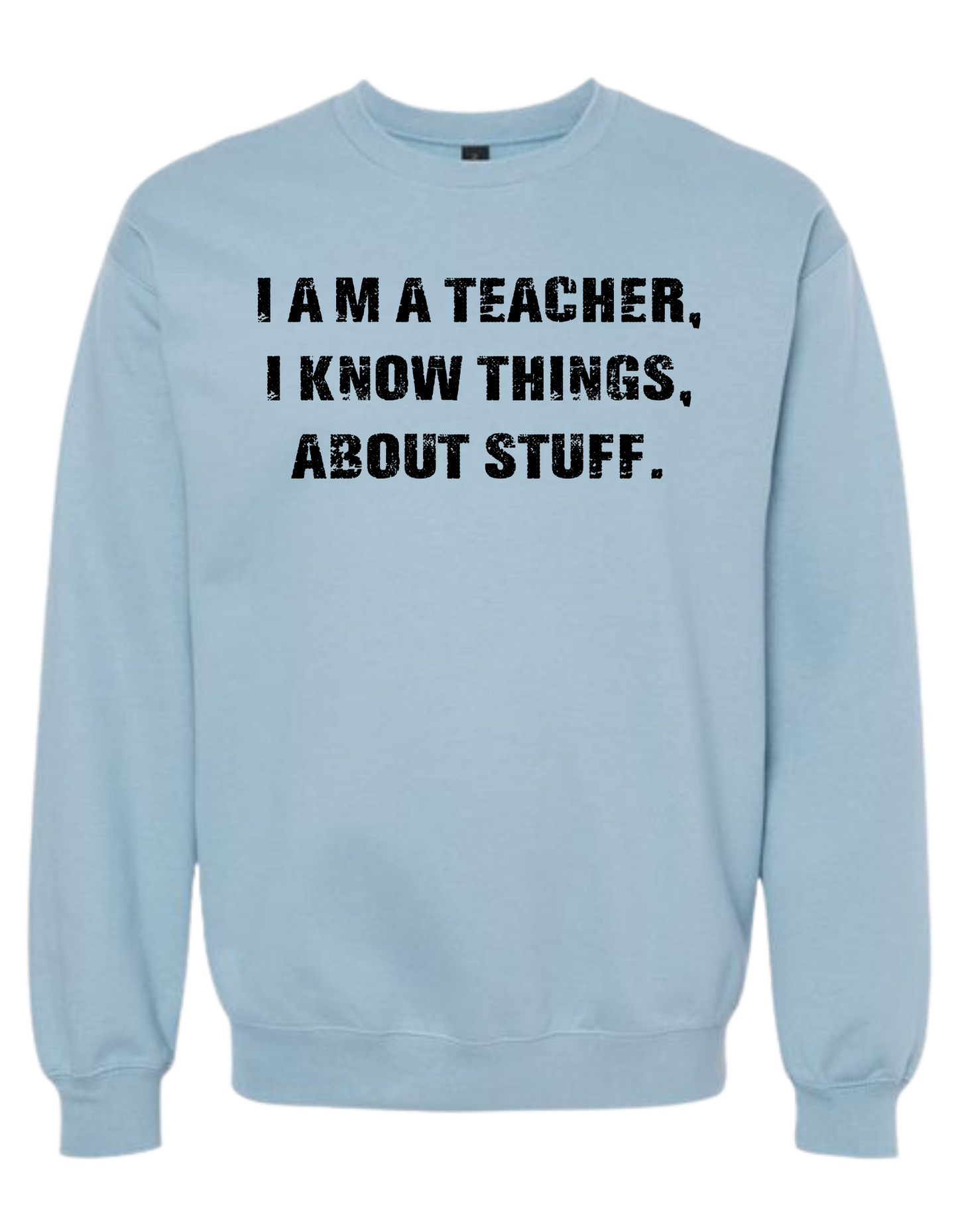 "I am a teacher" funny front distressed text