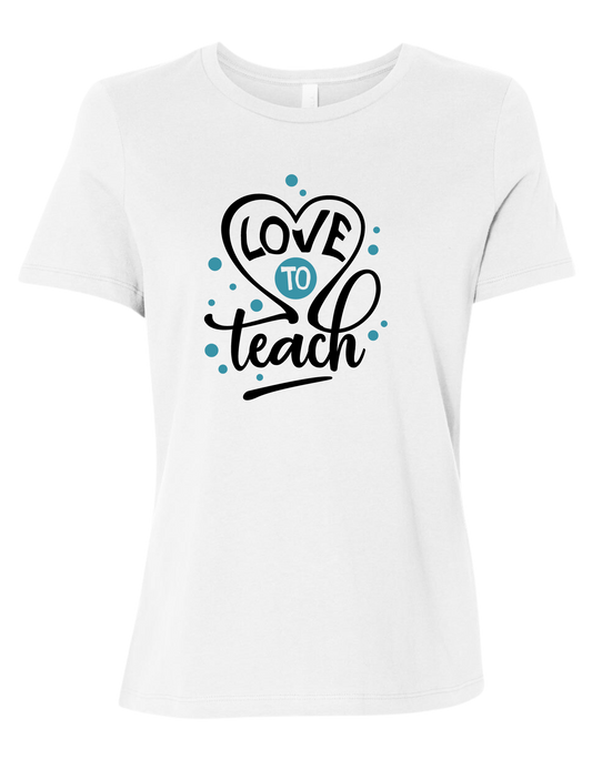 Full color "Love to Teach" women's fit  crew-neck tee