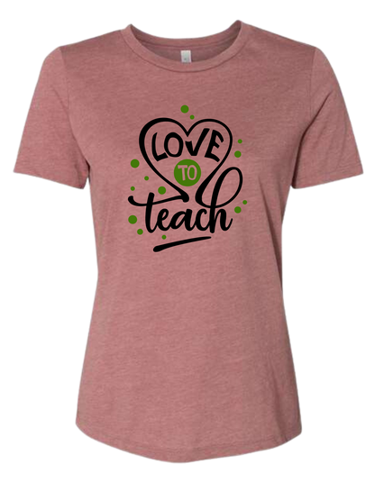 Full color "Love to Teach" women's fit  crew-neck tee