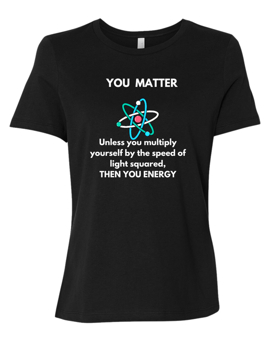 "YOU MATTER" science graphic tee