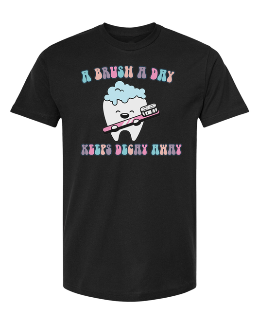 "A Brush a Day, keeps Decay Away" cute tooth holding toothbrush Classic unisex crewneck tee Short sleeve crew neck