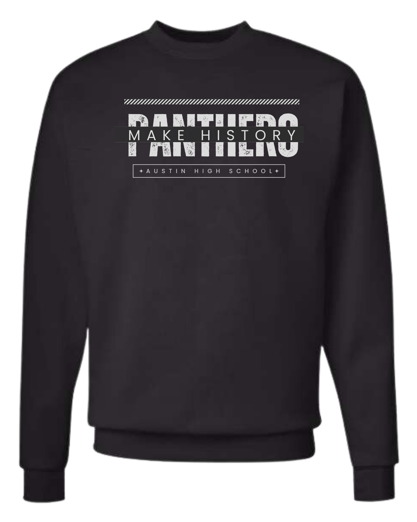 Austin High School "PANTHERS MAKE HISTORY" tee Classic unisex crewneck tee Sweatshirt