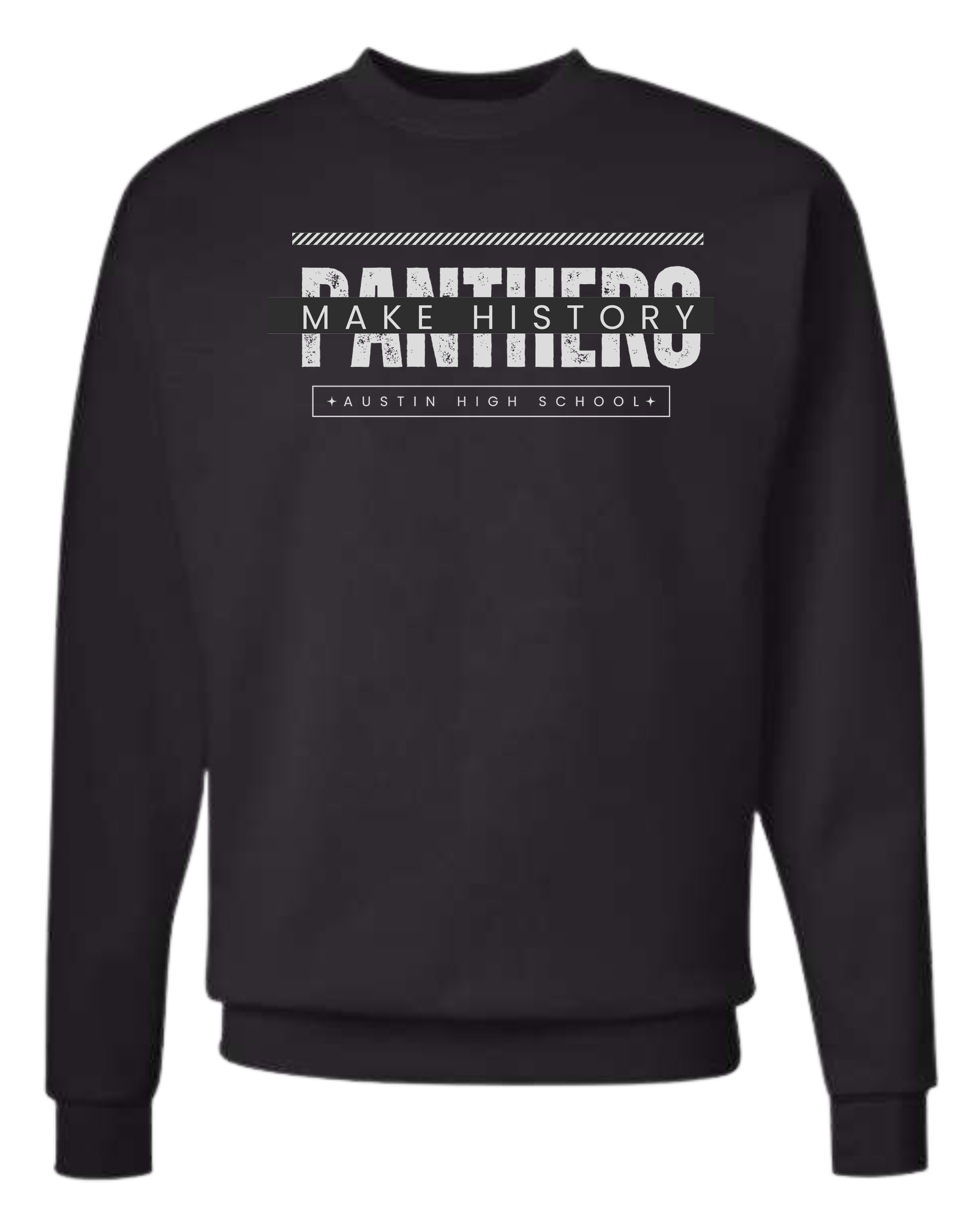Austin High School "PANTHERS MAKE HISTORY" tee Classic unisex crewneck tee Sweatshirt