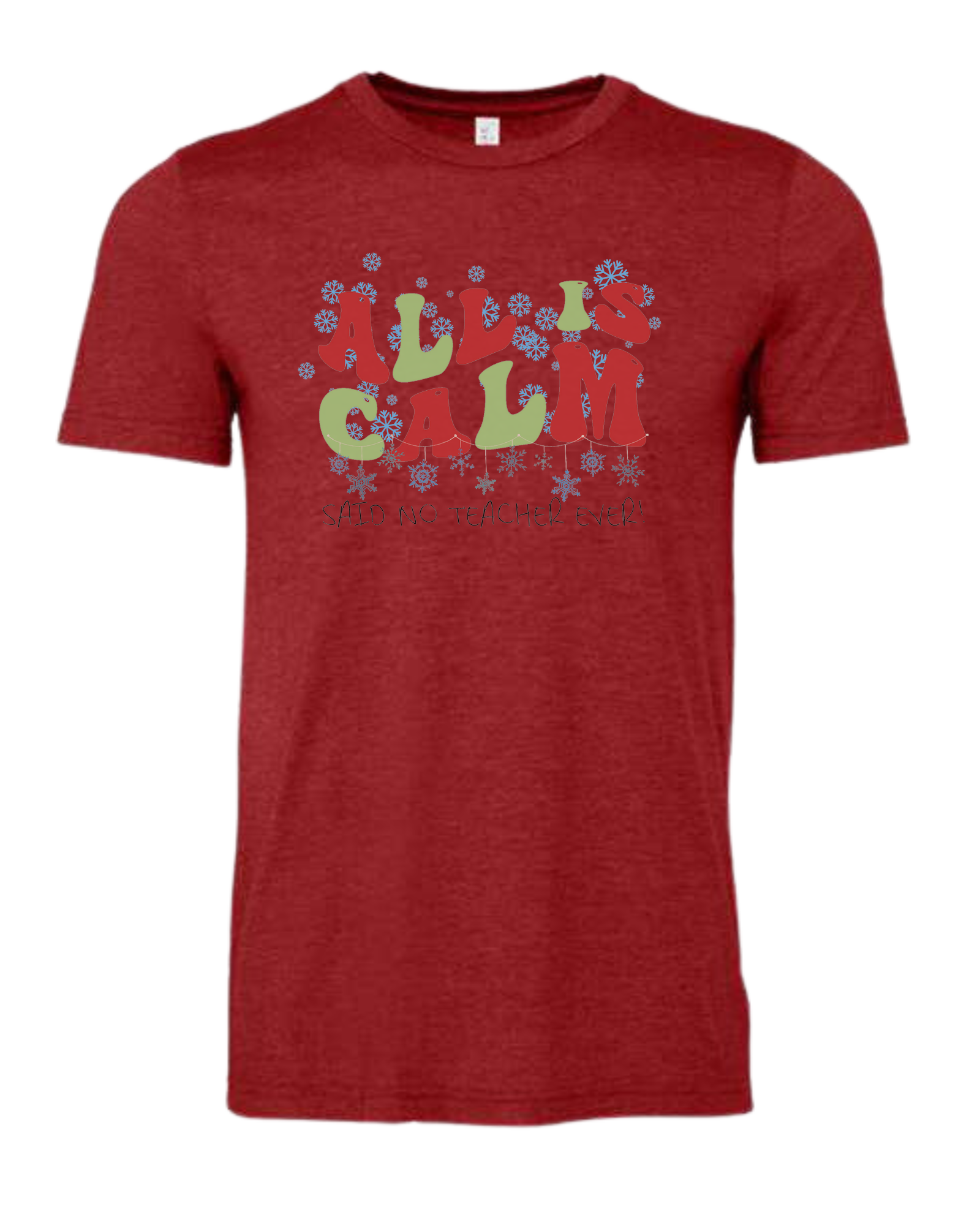Christmas "All is Calm" teacher design Premium unisex crewneck tee Canvas Red