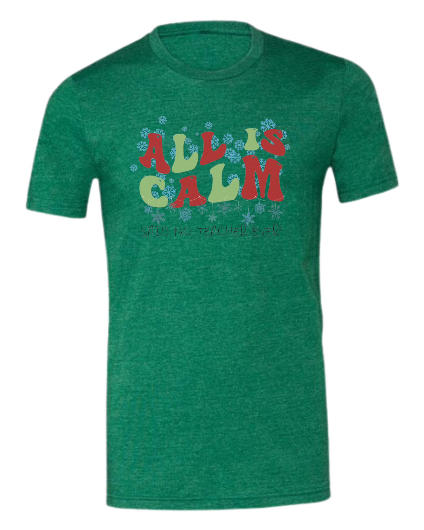 Christmas "All is Calm" teacher design Premium unisex crewneck tee Grass Green