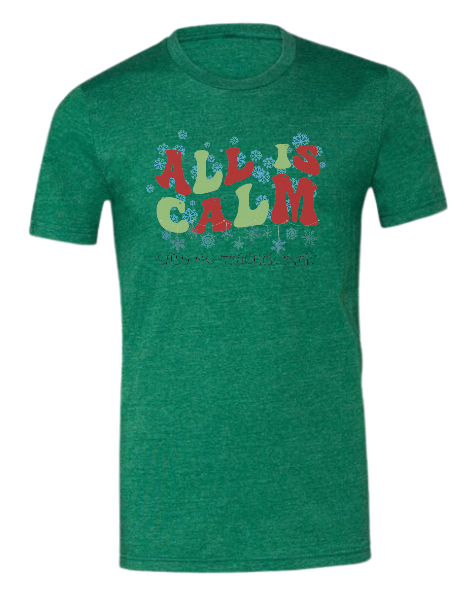 Christmas "All is Calm" teacher design Premium unisex crewneck tee Grass Green