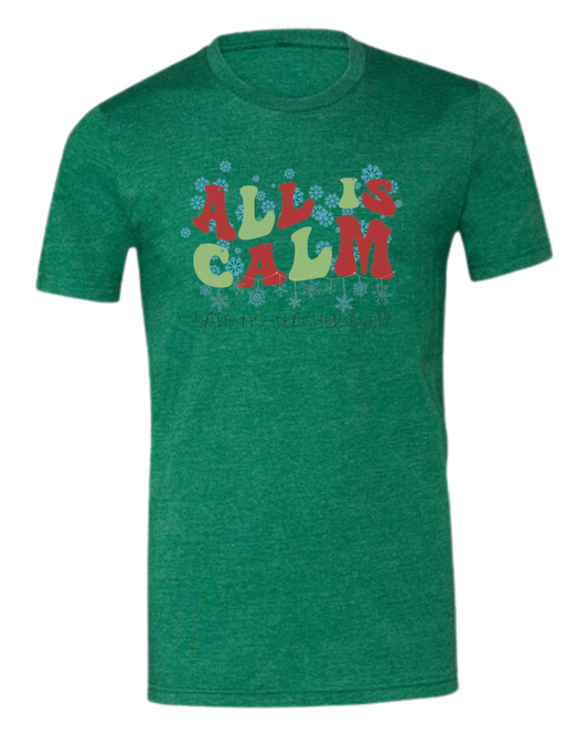 Christmas "All is Calm" teacher design Premium unisex crewneck tee Grass Green