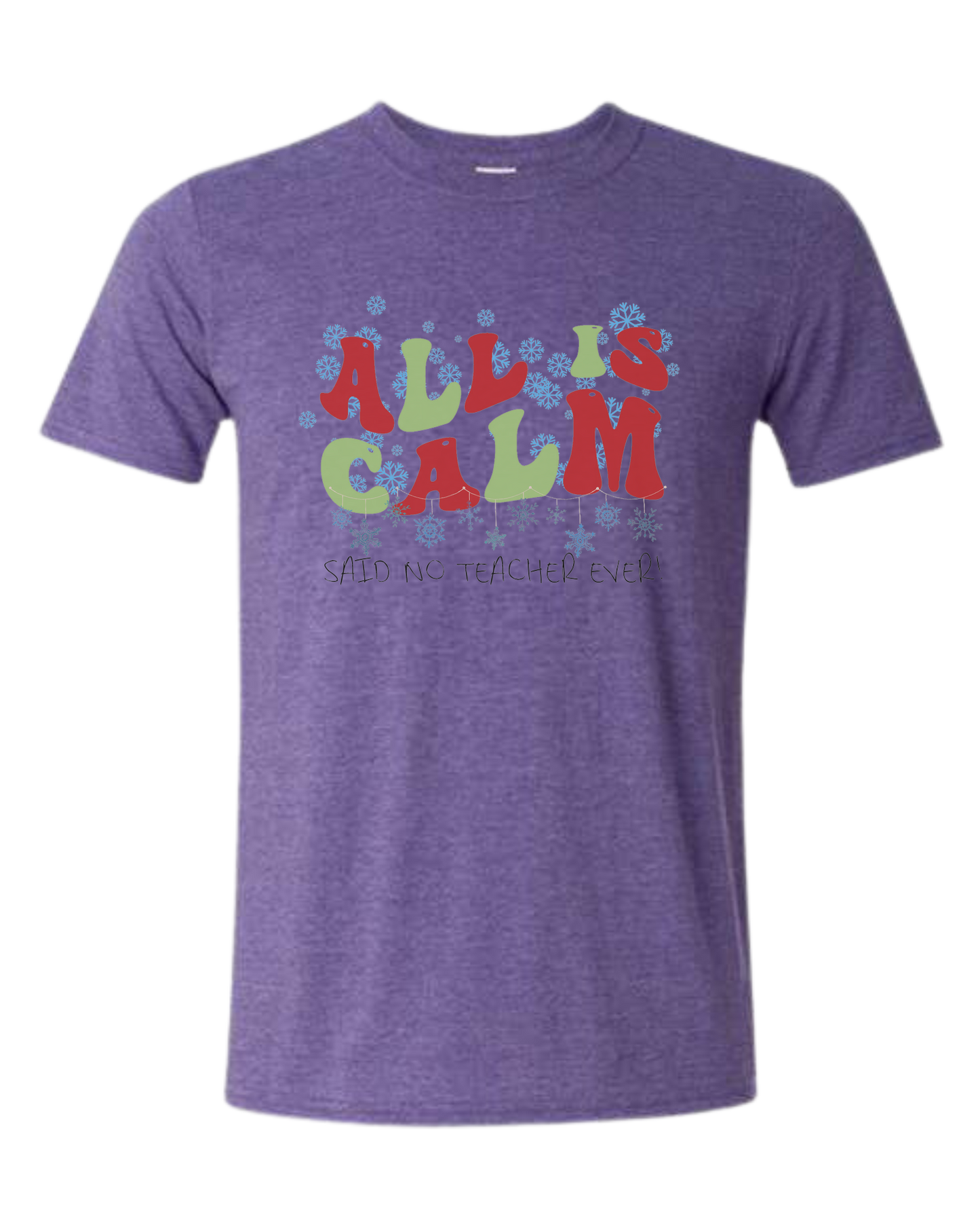 Christmas "All is Calm" teacher design Unisex crewneck graphic tee (light colors) Heather Purple