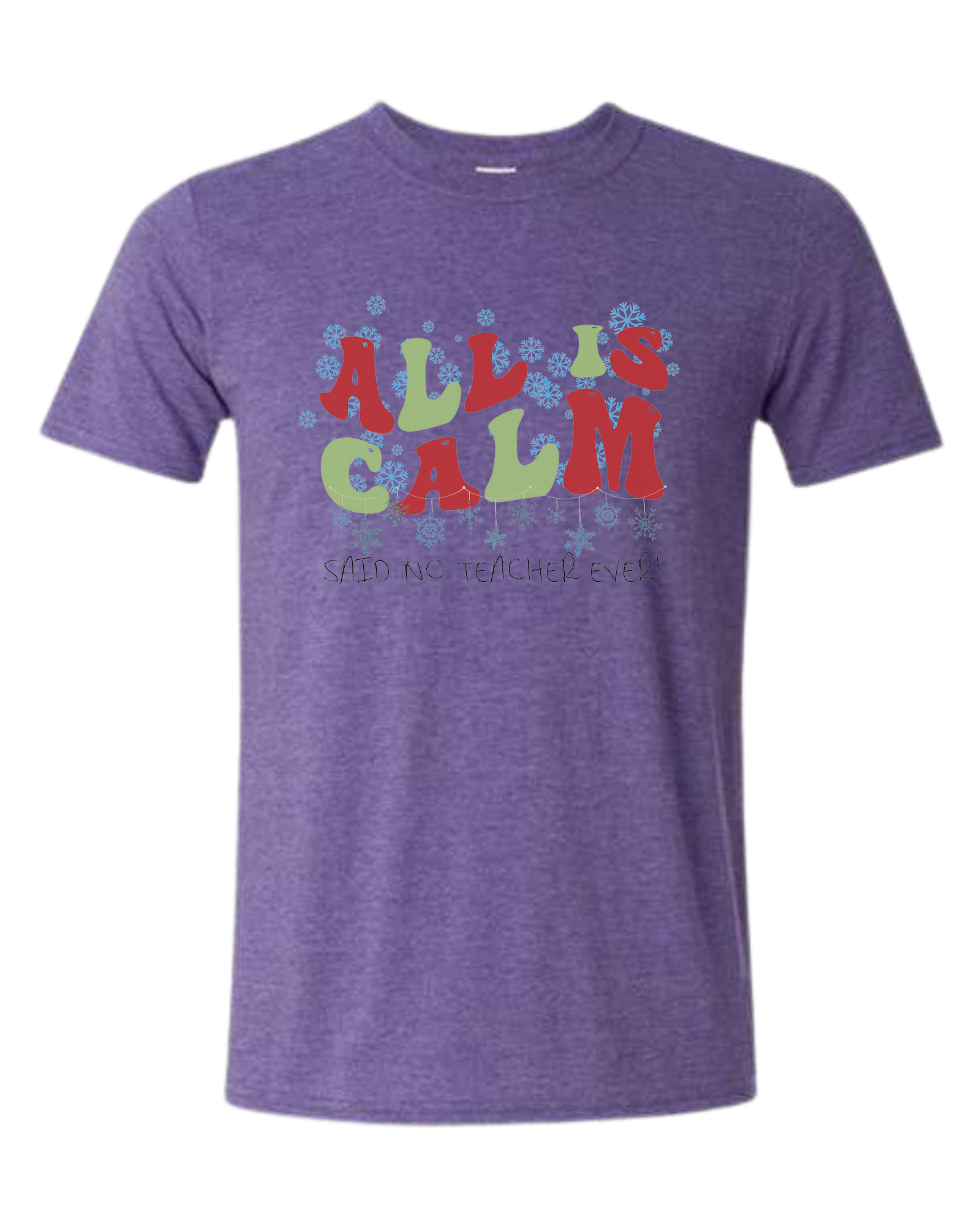 Christmas "All is Calm" teacher design Unisex crewneck graphic tee (light colors) Heather Purple