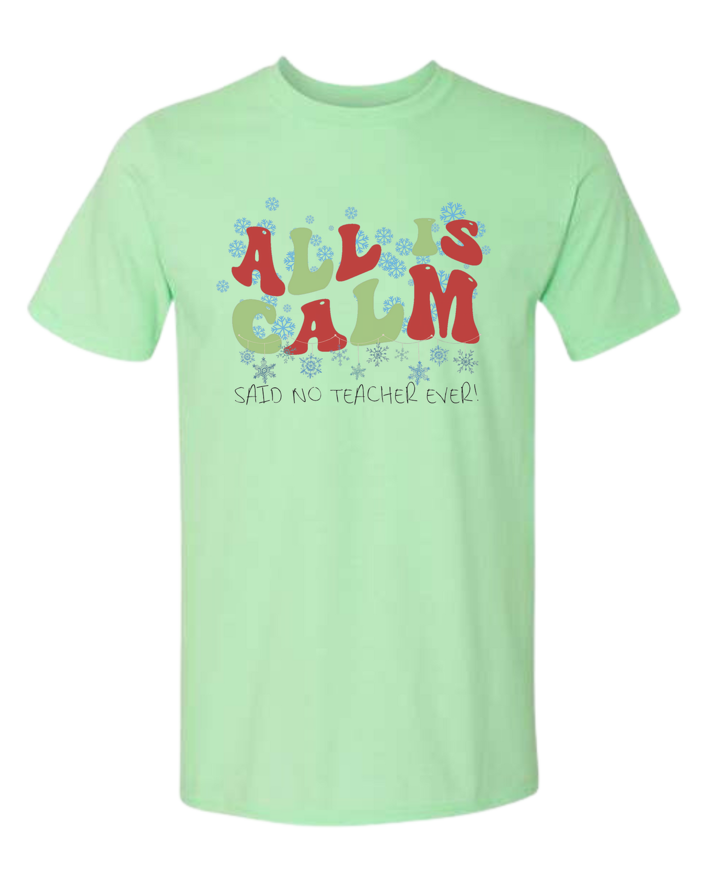 Christmas "All is Calm" teacher design Unisex crewneck graphic tee (light colors) Mint Green