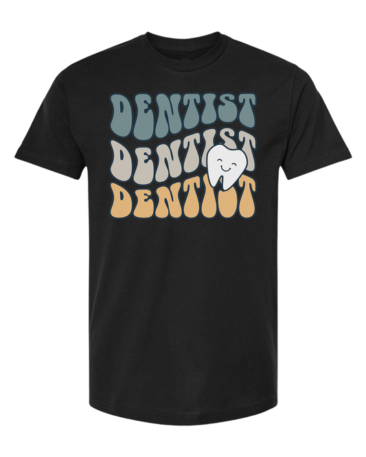 Groovy Font "DENTIST, DENTIST, DENTIST" design Unisex crew-neck  graphic tee Black