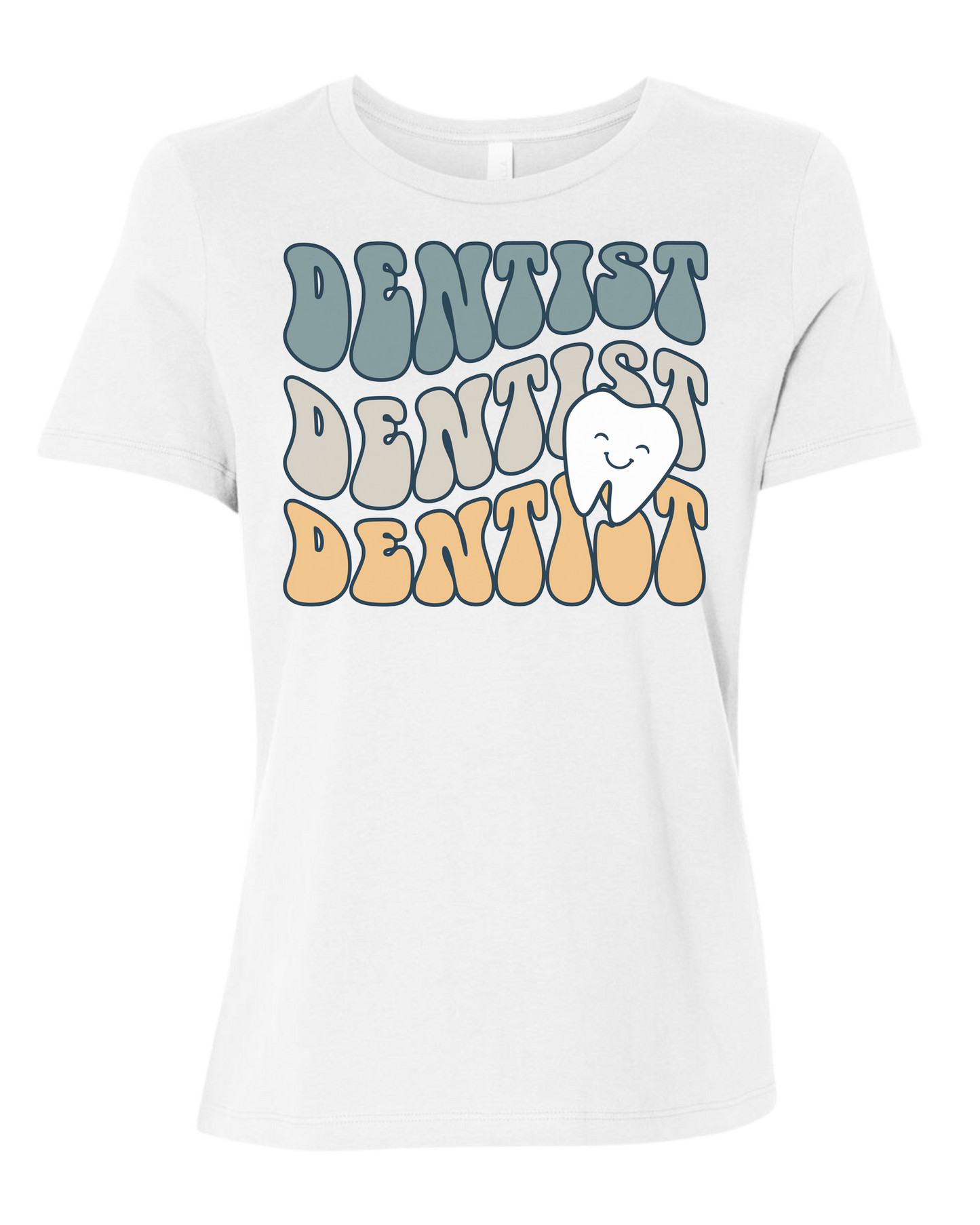 Groovy Font "DENTIST, DENTIST, DENTIST" design Women's fit premium crewneck tee White
