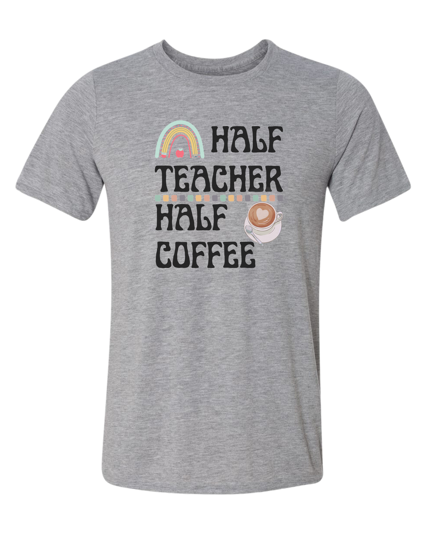 "Half Teacher, Half Coffee" groovy font tee Unisex crewneck graphic tee (light colors) Heather Grey