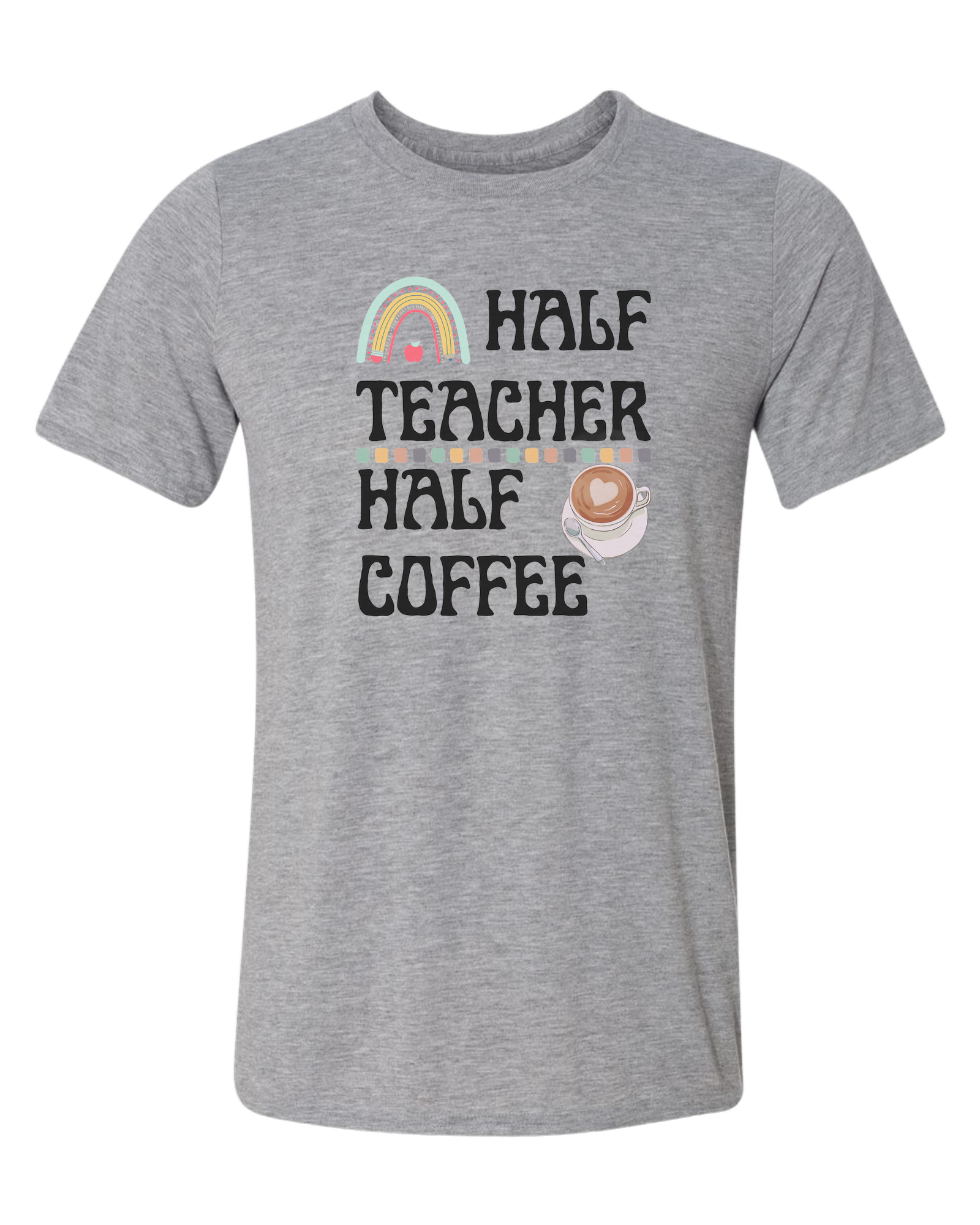 "Half Teacher, Half Coffee" groovy font tee Unisex crewneck graphic tee (light colors) Heather Grey