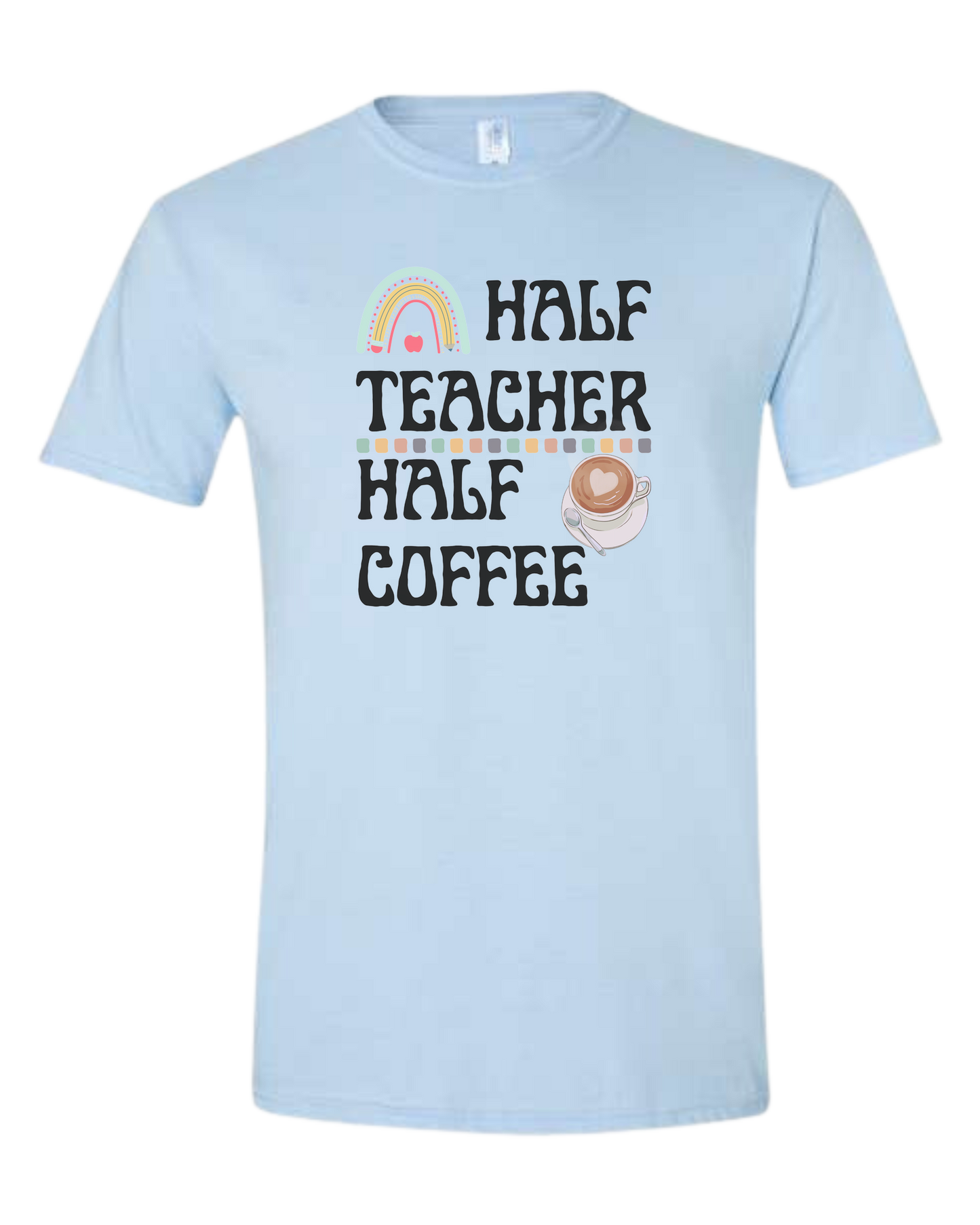 "Half Teacher, Half Coffee" groovy font tee Unisex crewneck graphic tee (light colors) Ice blue