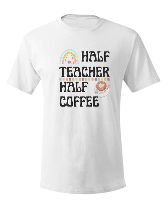 "Half Teacher, Half Coffee" groovy font tee Unisex crewneck graphic tee (light colors) White