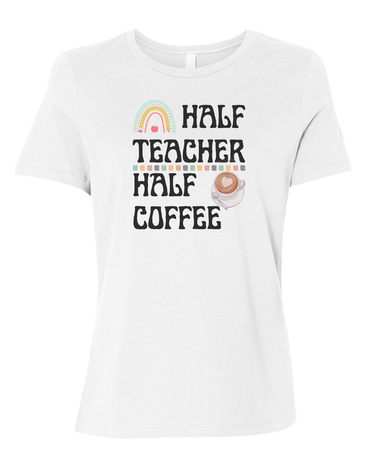 "Half Teacher, Half Coffee" groovy font tee Women's fit premium crewneck tee White